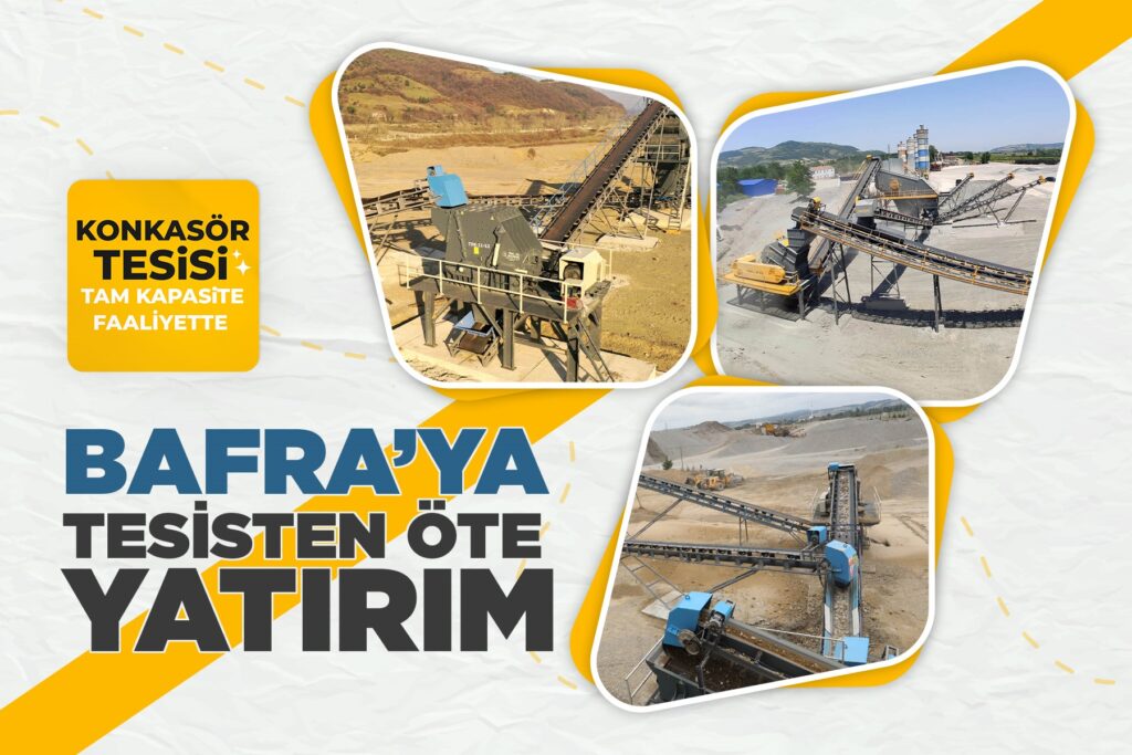 BAFRA’YA TESİSTEN ÖTE YATIRIM