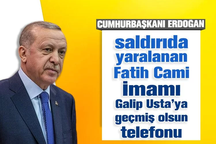 Cumhurbaşkanı Erdoğan, saldırıda yaralanan Fatih Cami İmamı Galip Usta ile görüştü