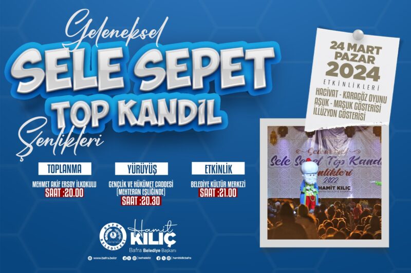 SELE SEPET TOP KANDİL ŞENLİKLERİ İÇİN GERİ SAYIM BAŞLADI