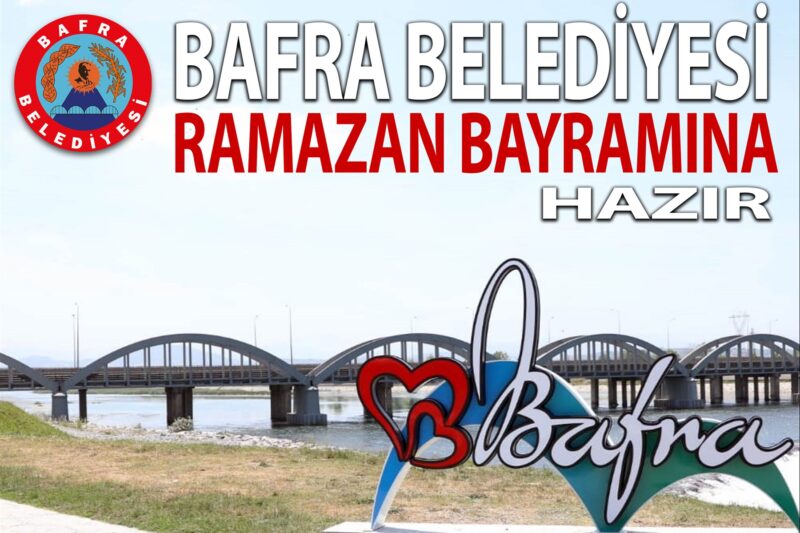 BAFRA BELEDİYESİ RAMAZAN BAYRAMINA HAZIR
