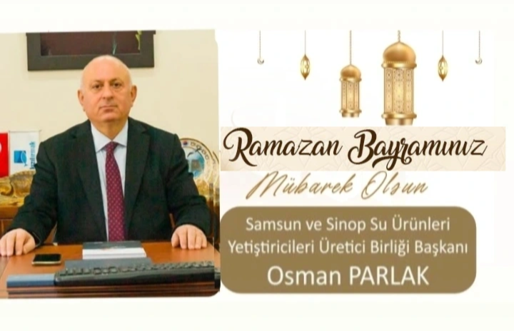 İş İnsanı Osman Parlak’tan Ramazan Bayramı Mesajı