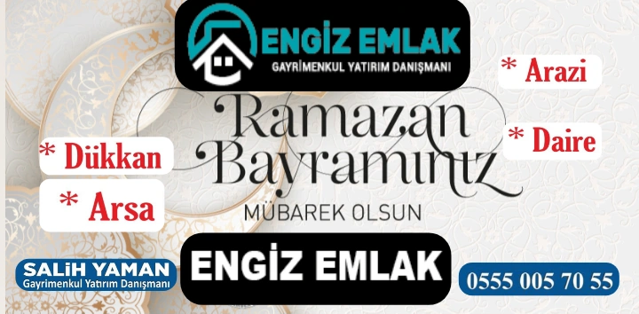 Engiz Emlak ‘tan Ramazan Bayramı Mesajı 