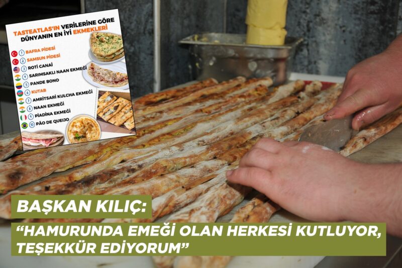 BAŞKAN KILIÇ: “HAMURUNDA EMEĞİ OLAN HERKESİ KUTLUYOR, TEŞEKKÜR EDİYORUM”