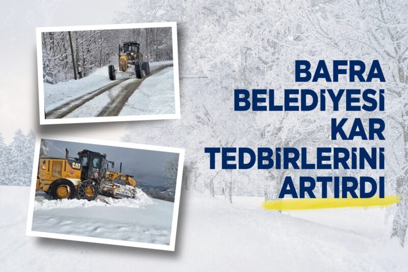 BAFRA BELEDİYESİ KAR TEDBİRLERİNİ ARTIRDI