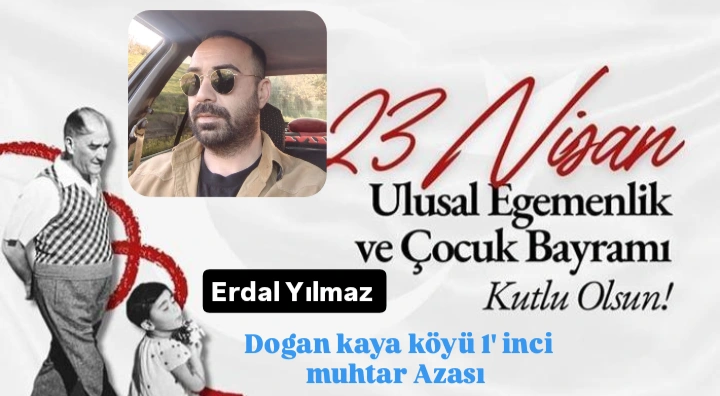 Dogan Kaya Köyü Muhtar Azası 23 Nisan Bayramı Mesajı 