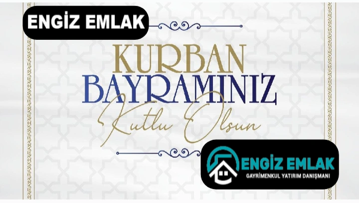 Engiz Emlak ‘tan Kurban Bayramı Mesajı 