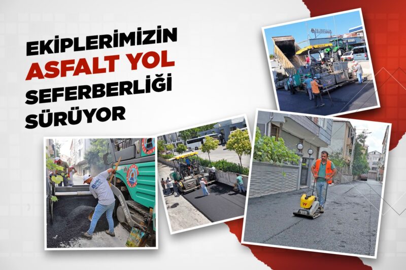 EKİPLERİMİZİN ASFALT YOL SEFERBERLİĞİ SÜRÜYOR