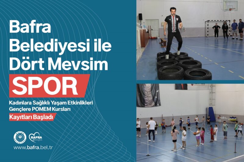 BAFRA BELEDİYESİ İLE DÖRT MEVSİM SPOR