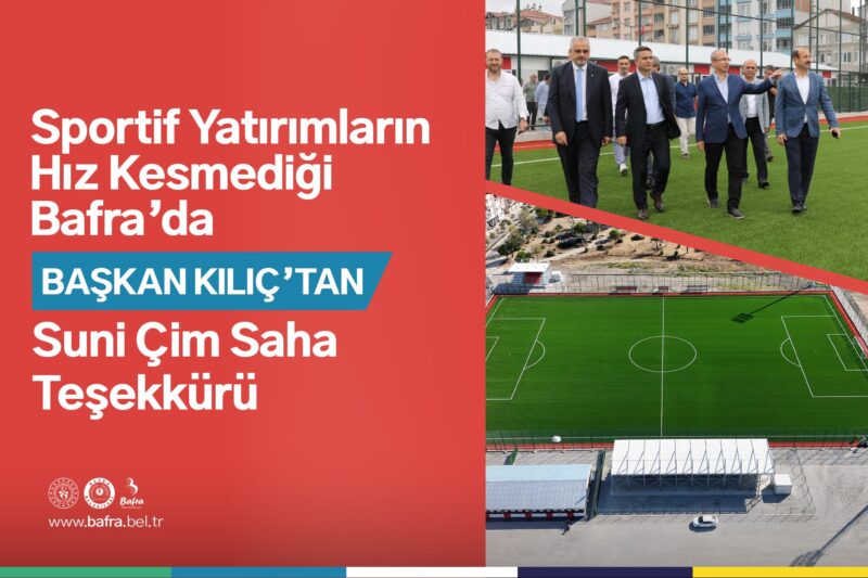 BAŞKAN KILIÇ’TAN SUNİ ÇİM SAHA TEŞEKKÜRÜ