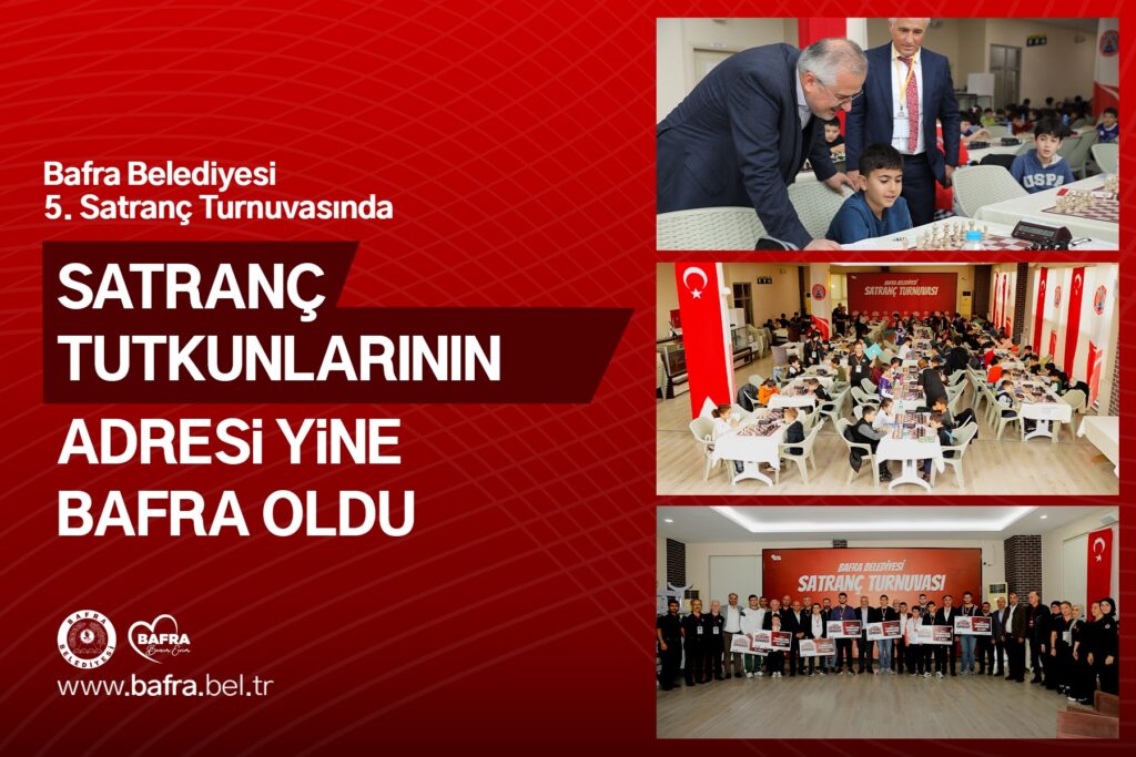 SATRANÇ TUTKUNLARININ ADRESİ YİNE BAFRA OLDU