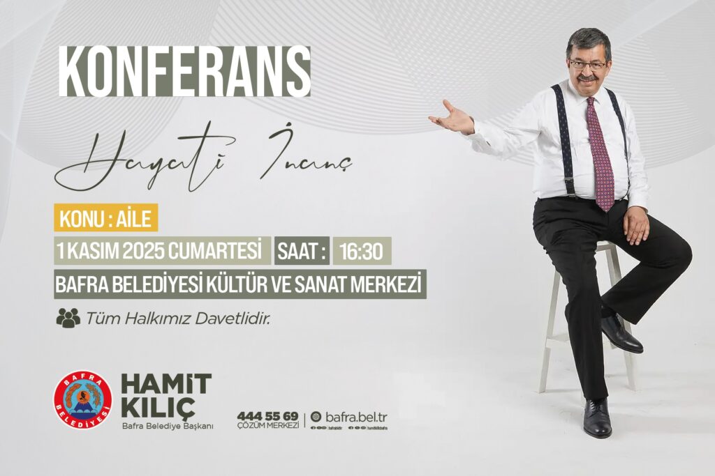 YAZAR HAYATİ İNANÇ BAFRA’DA AİLENİN ÖNEMİNİ ANLATACAK