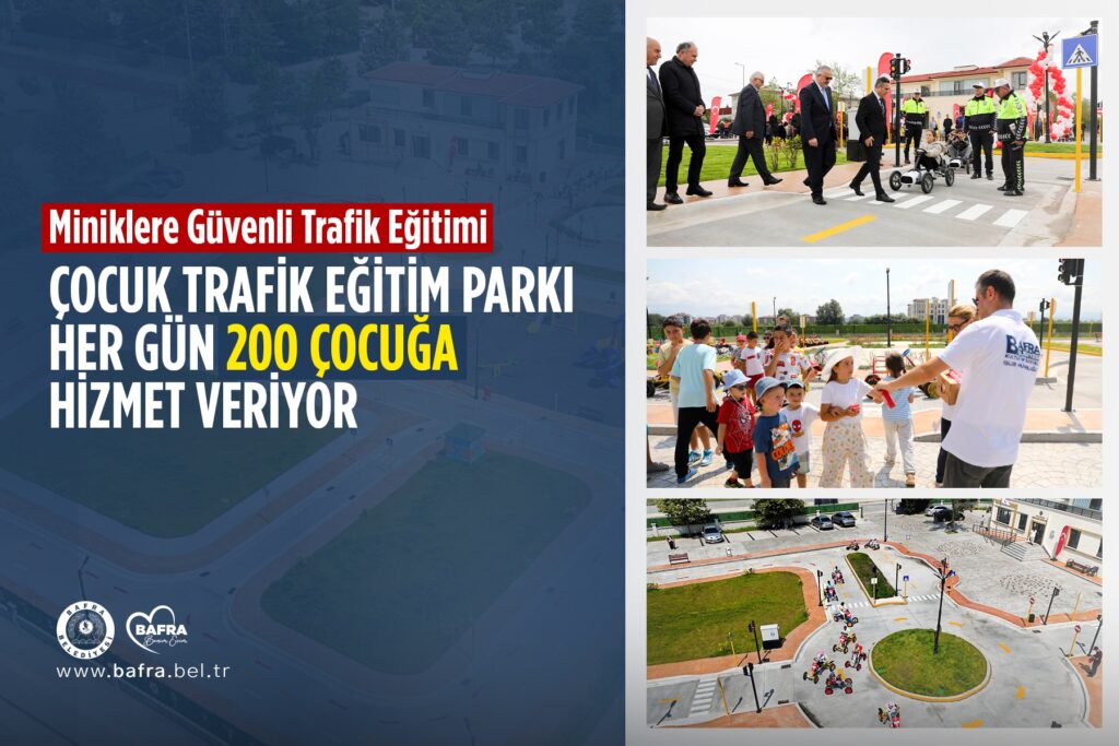 ÇOCUK TRAFİK EĞİTİM PARKI HER GÜN 200 ÇOCUĞA HİZMET