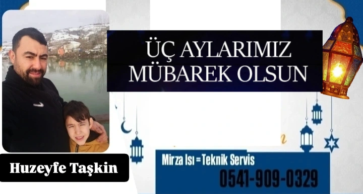 Mirza Isı Huzeyfe Taşkin ‘dan Üç Aylar mesajı 