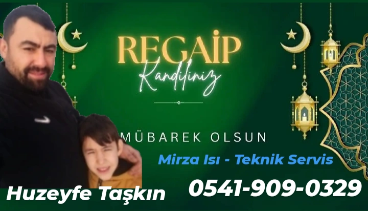 Mirza Isı Huzeyfe Taşkin ‘dan Regaip Kandili mesajı 