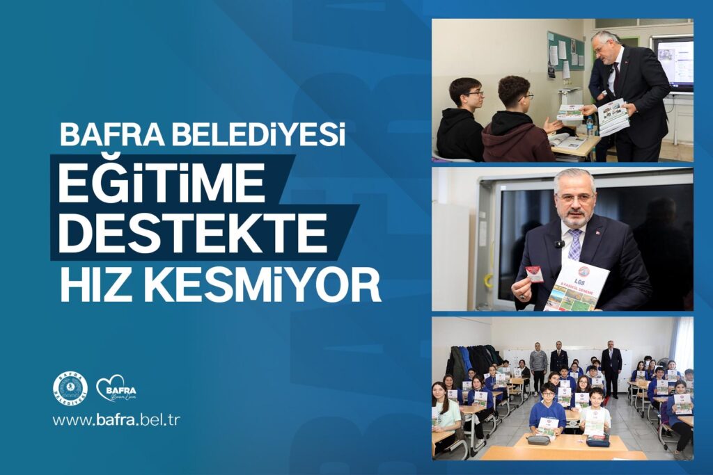 BAFRA BELEDİYESİ EĞİTİME DESTEKTE HIZ KESMİYOR