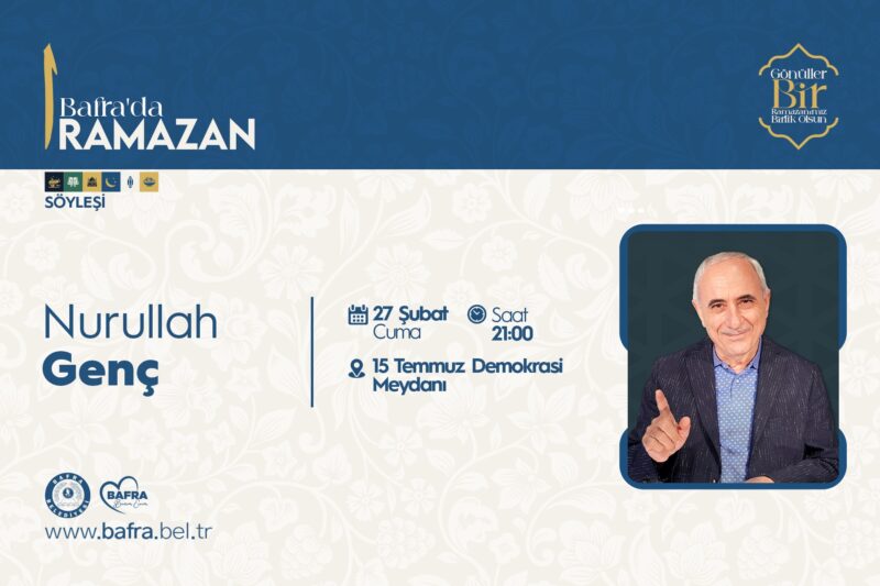 ŞAİR NURULLAH GENÇ BAFRA’YA GELİYOR