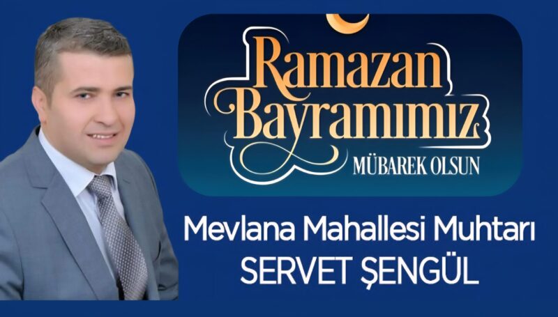Bafra Mevlana Mahallesi Muhtarı Servet Şengül Ramazan Bayram Mesajı