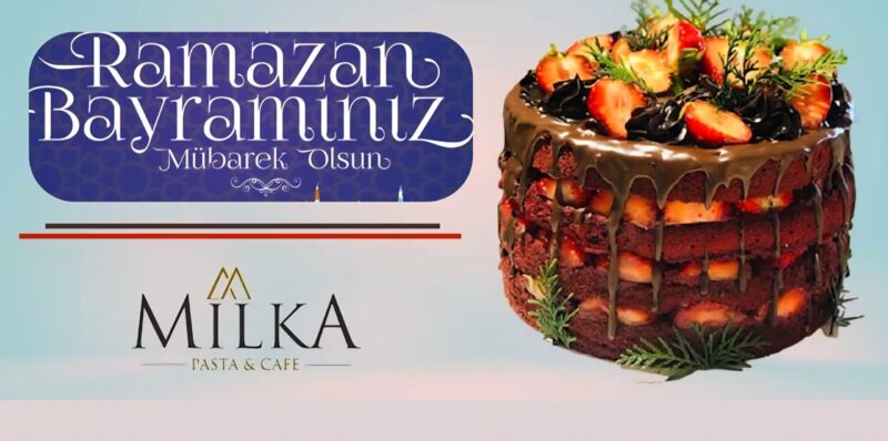 Milka Pastanesi’nden Ramazan Bayramı mesajı