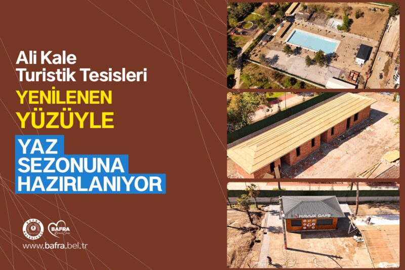 ALİ KALE TURİSTİK TESİSLERİ YENİLENEN YÜZÜYLE YAZ SEZONUNA HAZIRLANIYOR