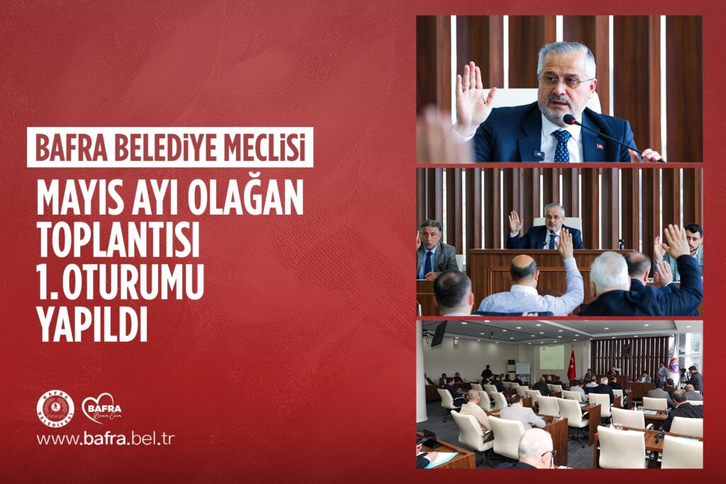 BELEDİYE MECLİSİ MAYIS AYI OLAĞAN TOPLANTISI BİRİNCİ OTURUMU