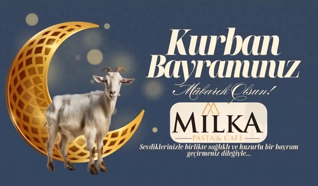 Milka Pastanesi’nden Kurban Bayramı mesajı