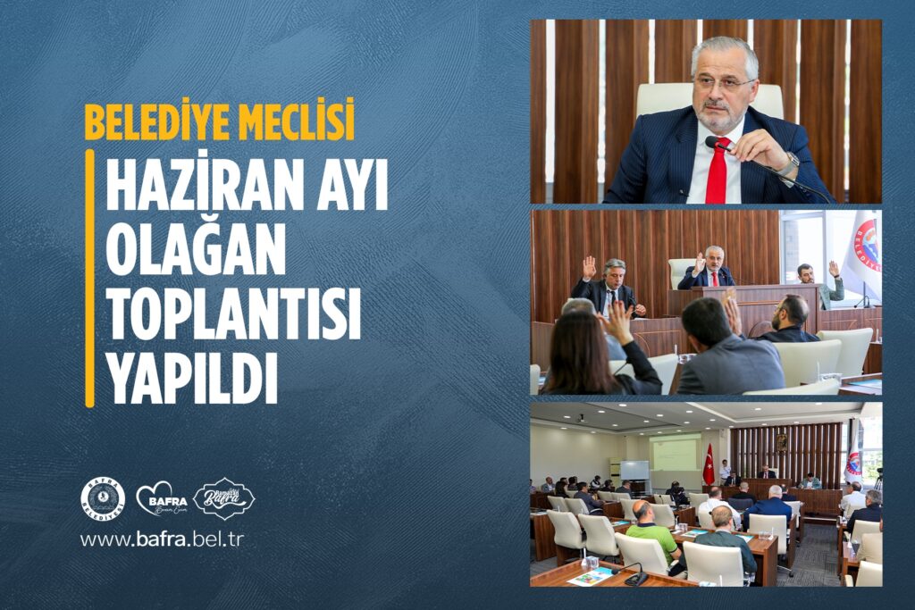 BELEDİYE MECLİSİ HAZİRAN AYI OLAĞAN TOPLANTISI YAPILDI