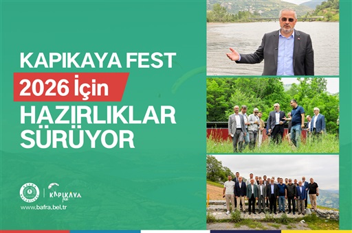 KAPIKAYAFEST 2026 İÇİN HAZIRLIKLAR SÜRÜYOR
