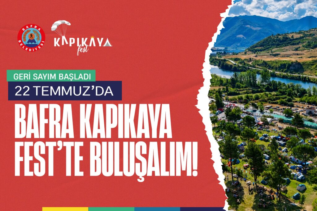 22 TEMMUZ’DA BAFRA KAPIKAYA FEST’TE BULUŞALIM