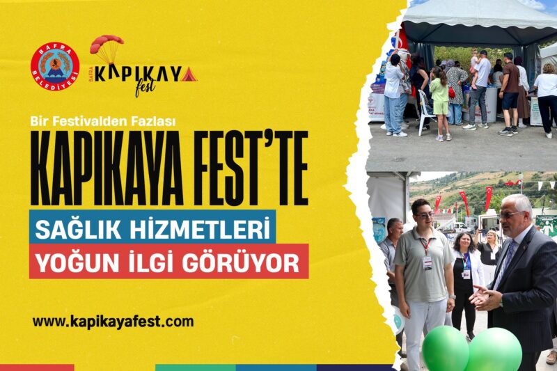 KAPIKAYAFEST’TE SAĞLIK HİZMETLERİ YOĞUN İLGİ GÖRÜYOR