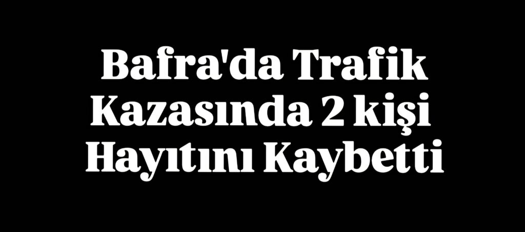 Bafra’da Araç Tırın Altına girdi