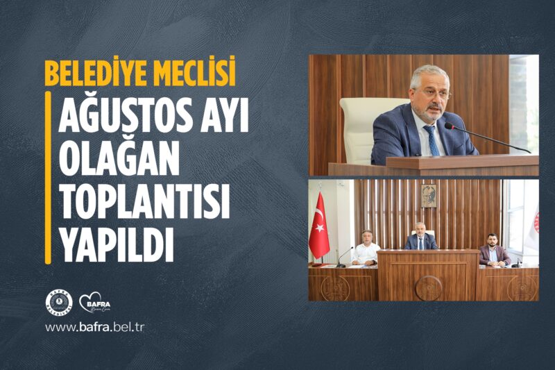 BELEDİYE MECLİSİ AĞUSTOS AYI OLAĞAN TOPLANTISI YAPILDI