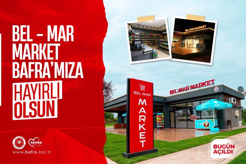 BEL-MAR MARKET BAFRA’MIZA HAYIRLI OLSUN