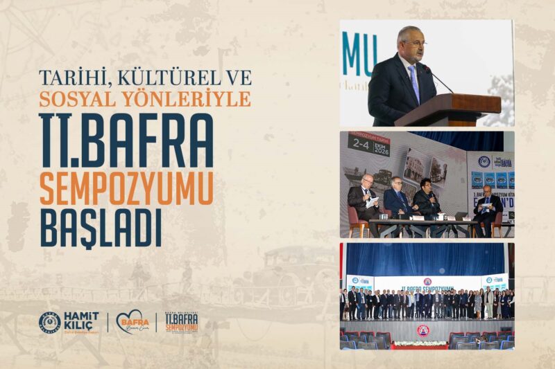 TARİHİ, KÜLTÜREL VE SOSYAL YÖNLERİYLE II. BAFRA SEMPOZYUMU BAŞLADI